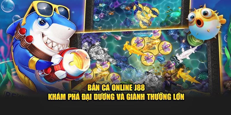 Bắn cá online J88