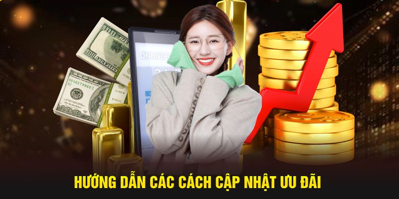 Hướng dẫn các cách cập nhật ưu đãi j88