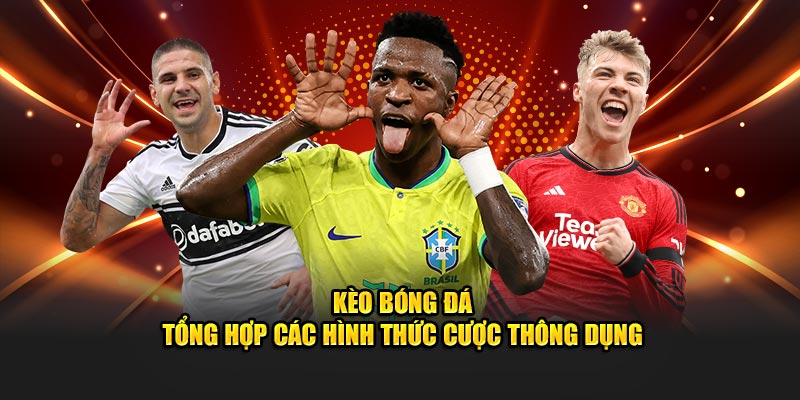 Kèo Bóng Đá J88 - Tổng Hợp Các Hình Thức Cược Thông Dụng