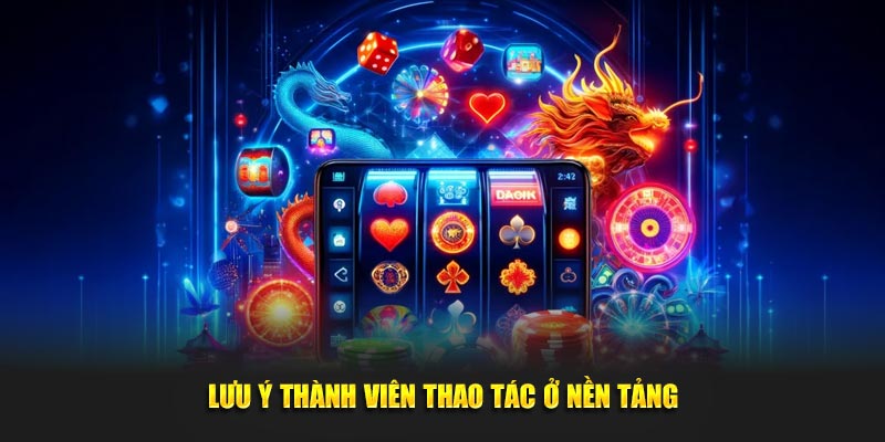 Lưu ý thành viên j88 thao tác ở nền tảng